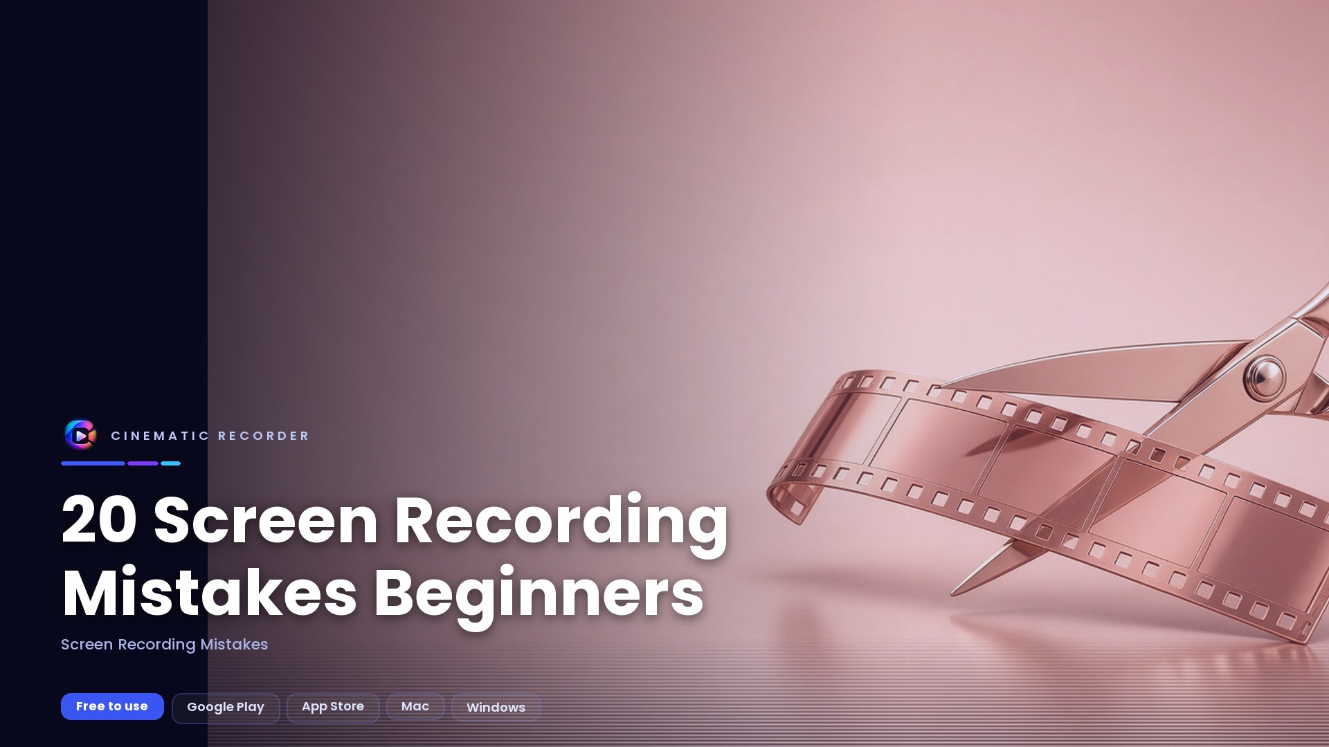 screen recording mistakes